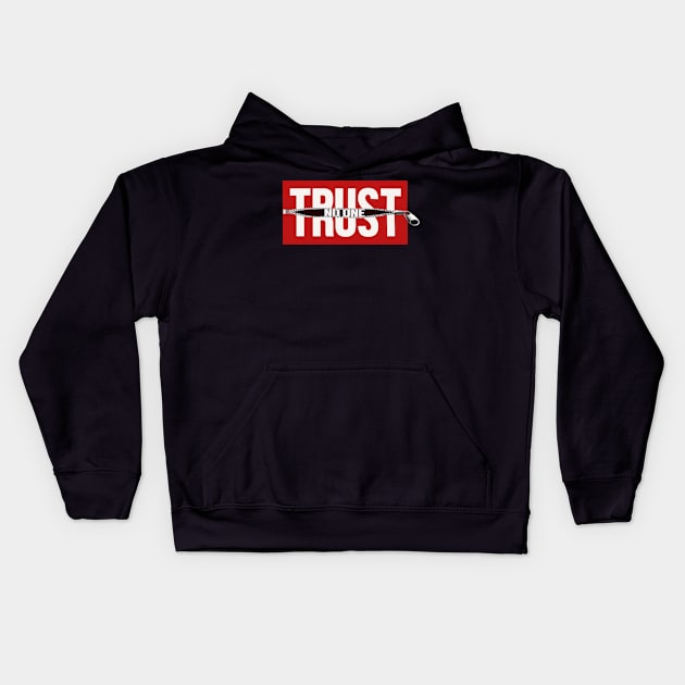 Trust no one Kids Hoodie by SAN ART STUDIO 